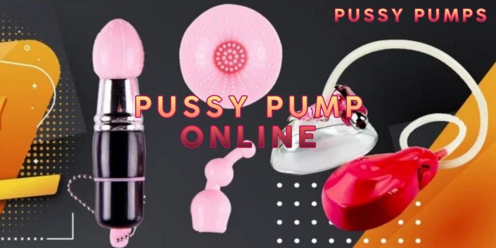 Pussy Pumps Online – How To Find The Best Ones Online