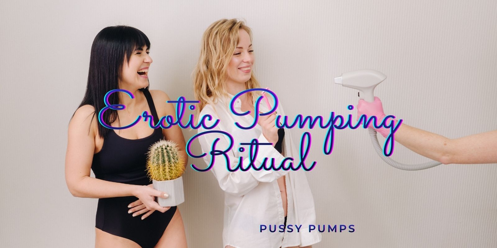 erotic pumping